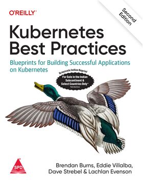KUBERNETES BEST PRACTICES, 2ND EDITION