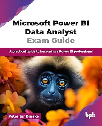 MICROSOFT POWER BI DATA ANALYST EXAM GUIDE