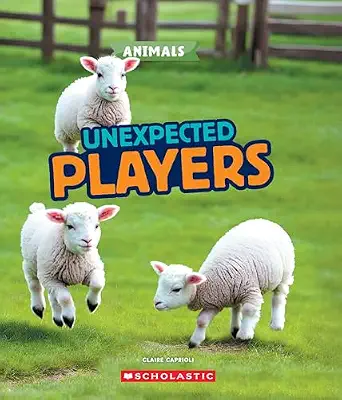 LEARN ABOUT ANIMALS: UNEXPECTED PLAYERS