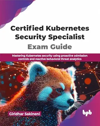 CERTIFIED KUBERNETES SECURITY SPECIALIST EXAM GUIDE