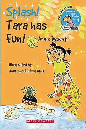 SCHOLASTIC EARLY READING: SPLASH! TARA HAS FUN [PAPERBACK] ANNIE BESANT