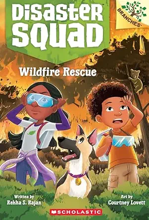 DISASTER SQUAD #01: WILDFIRE RESCUE (A BRANCHES BOOK)