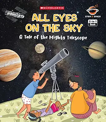 ALL EYES ON THE SKY: A TALE OF THE MIGHTY TELESCOPE & PLANETS IN THE TWINKLING SKY(FLIP BOOK)