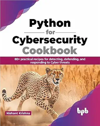 Python for Cybersecurity Cookbook
