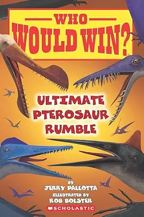 WHO WOULD WIN?: ULTIMATE PTEROSAUR RUMBLE