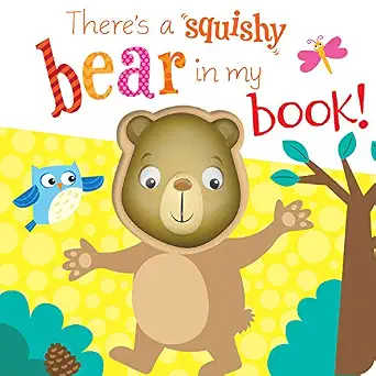 THERE'S A BEAR IN MY BOOK! (SQUISHY IN MY BOOK)
