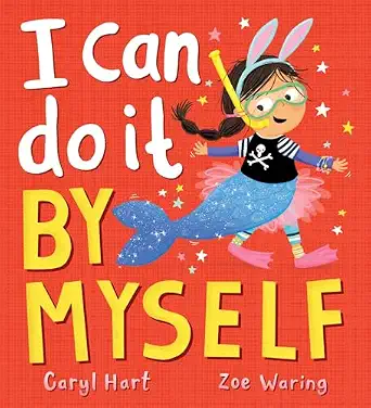 I CAN DO IT BY MYSELF