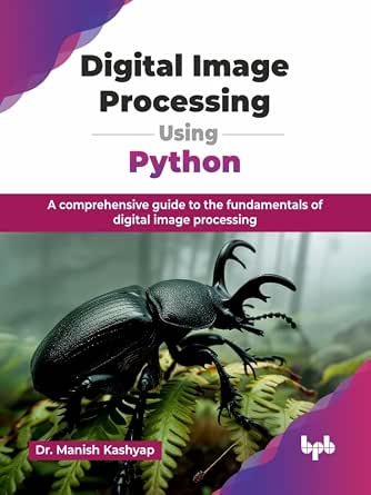 DIGITAL IMAGE PROCESSING USING PYTHON