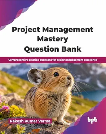 Project Management Mastery Question Bank