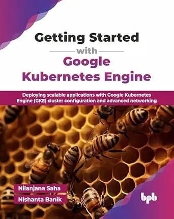 GETTING STARTED WITH GOOGLE KUBERNETES ENGINE