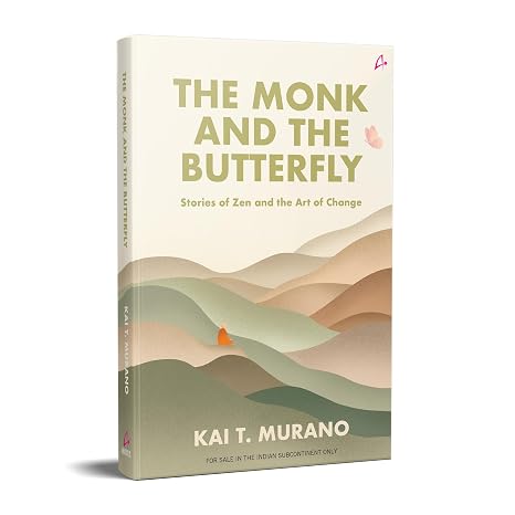 THE MONK AND THE BUTTERFLY: STORIES OF ZEN AND THE ART OF CHANGE