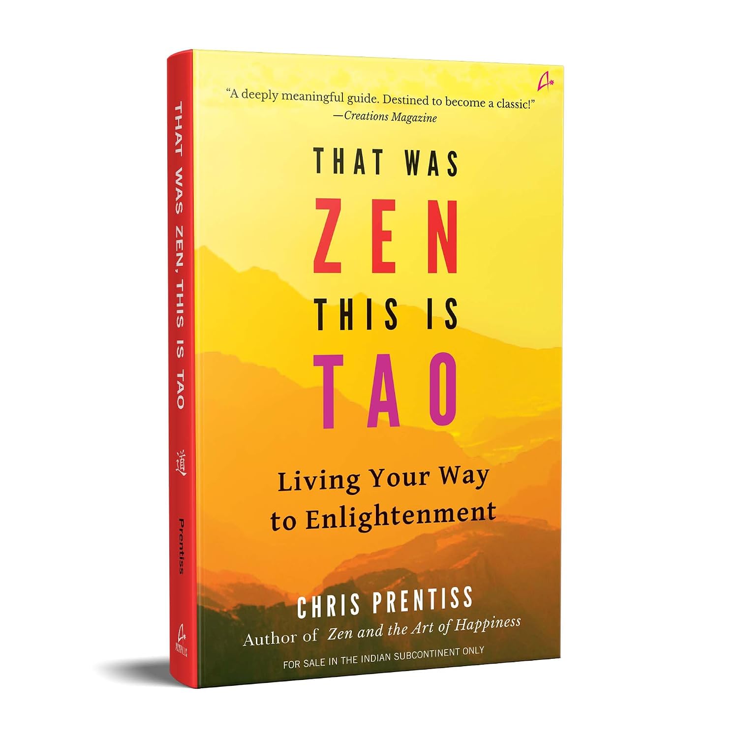 THAT WAS ZEN, THIS IS TAO: LIVING YOUR WAY TO ENLIGHTENMENT