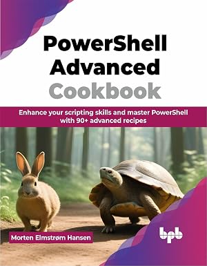 POWERSHELL ADVANCED COOKBOOK