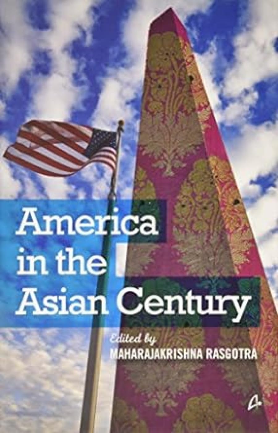 AMERICA IN THE ASIAN CENTURY ( ENGLISH)