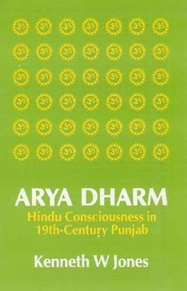 Arya Dharm: Hindu Consciousness in 19th-Century Punjab