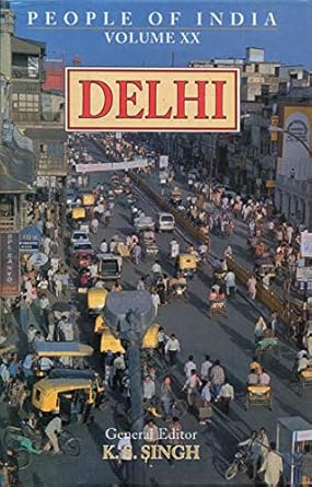 PEOPLE OF INDIA: DELHI (VOLUME XX)