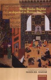 Mirza Haidar Dughlat as Depicted in Persian Sources.