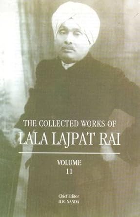 The Collected Works of Lala Lajpat Rai, Volume 11