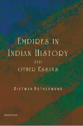 Empires in Indian History and Other Essays.