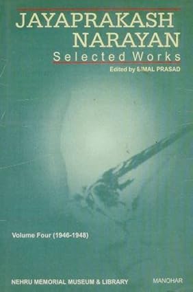 Jayaprakash Narayan Selected Works Vol. 4: (1946-1948)