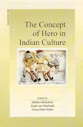 THE CONCEPT OF HERO IN INDIAN CULTURE
