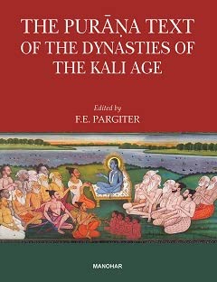 THE PURANA TEXT OF THE DYNASTIES OF THE KALI AGE