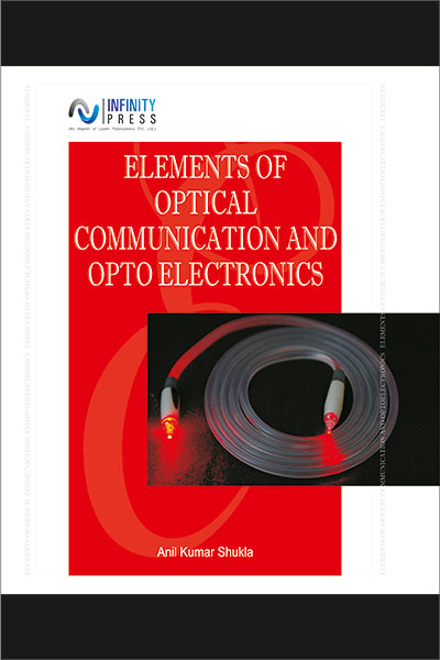Elements of Optical Communication and Optoelectronics 