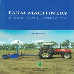 Farm Machinery- Principles & Application