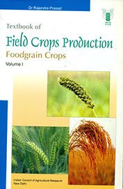  
Textbook of Field Crops Production-
Foodgrains Crops (Vol-I)