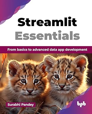 Streamlit Essentials: From basics to advanced data app development (English Edition)