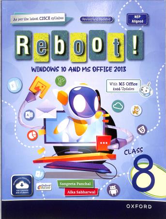 REBOOT! CLASS 8 (WINDOWS 10 AND MS OFFICE 2013) NEP 2020