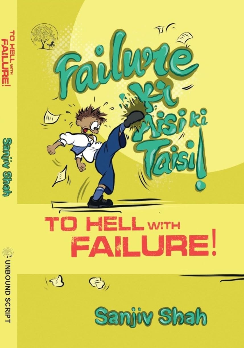 To Hell With Failure! - ( Failure Ki Aisi Ki Taisi )