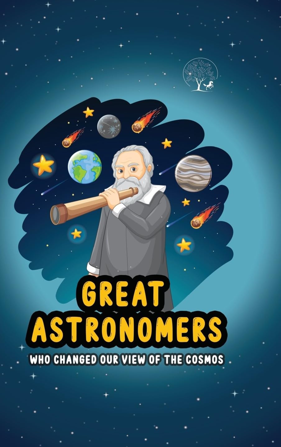 Great Astronomers - Who Changed Our View Of The Cosmos