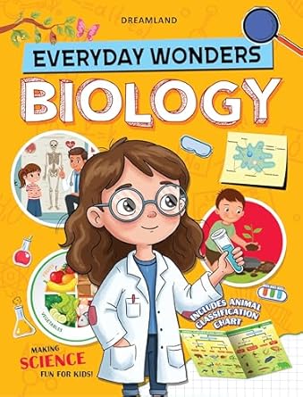 EVERYDAY WONDERS: BIOLOGY FOR KIDS AGE 6+ – FUN FACTS AND EXCITING ACTIVITIES ABOUT LIVING THINGS