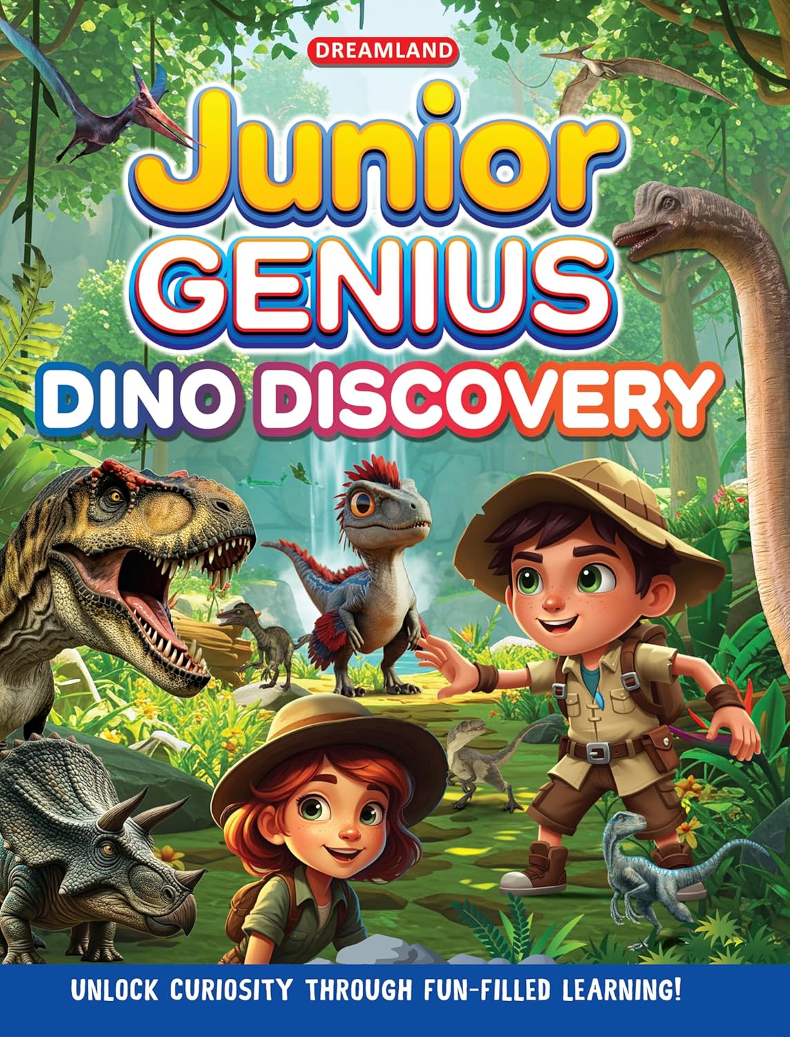 JUNIOR GENIUS: DINO DISCOVERY – A FUN-FILLED LEARNING BOOK FOR KIDS AGE 7+ | EXPLORE THE WORLD OF DINOSAURS WITH FACTS, GAMES, PUZZLES