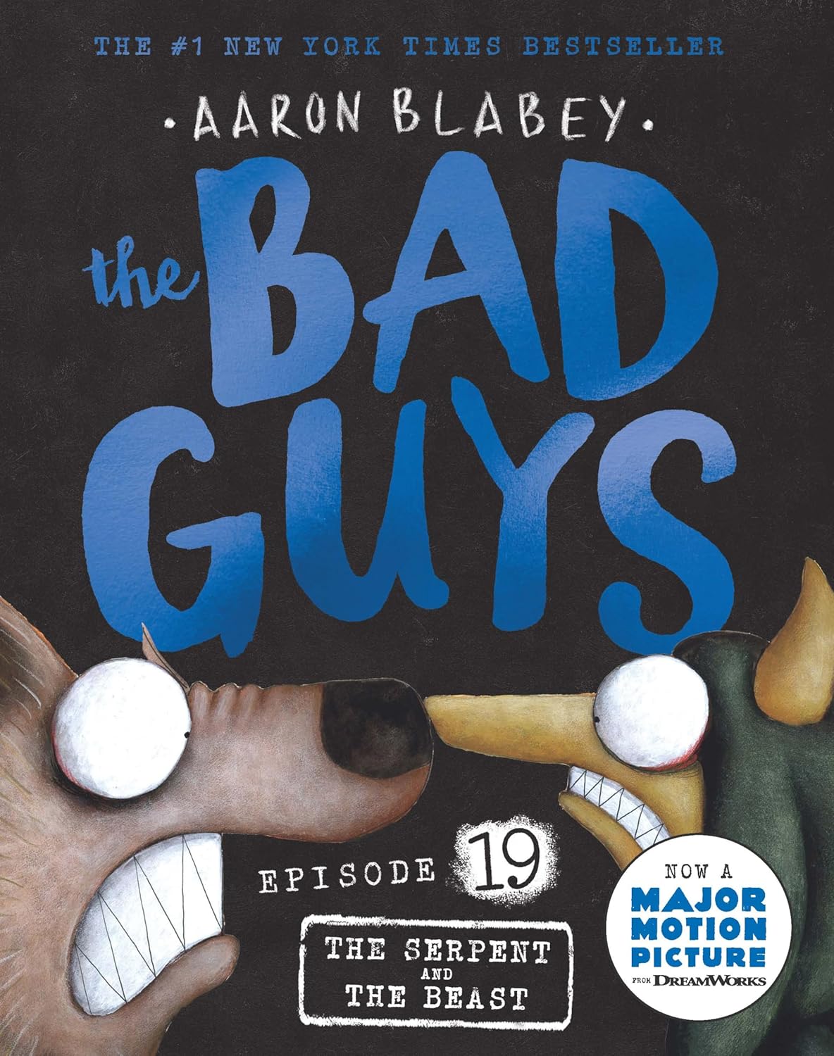 THE BAD GUYS EPISODE #19: THE SERPENT AND THE BEAST