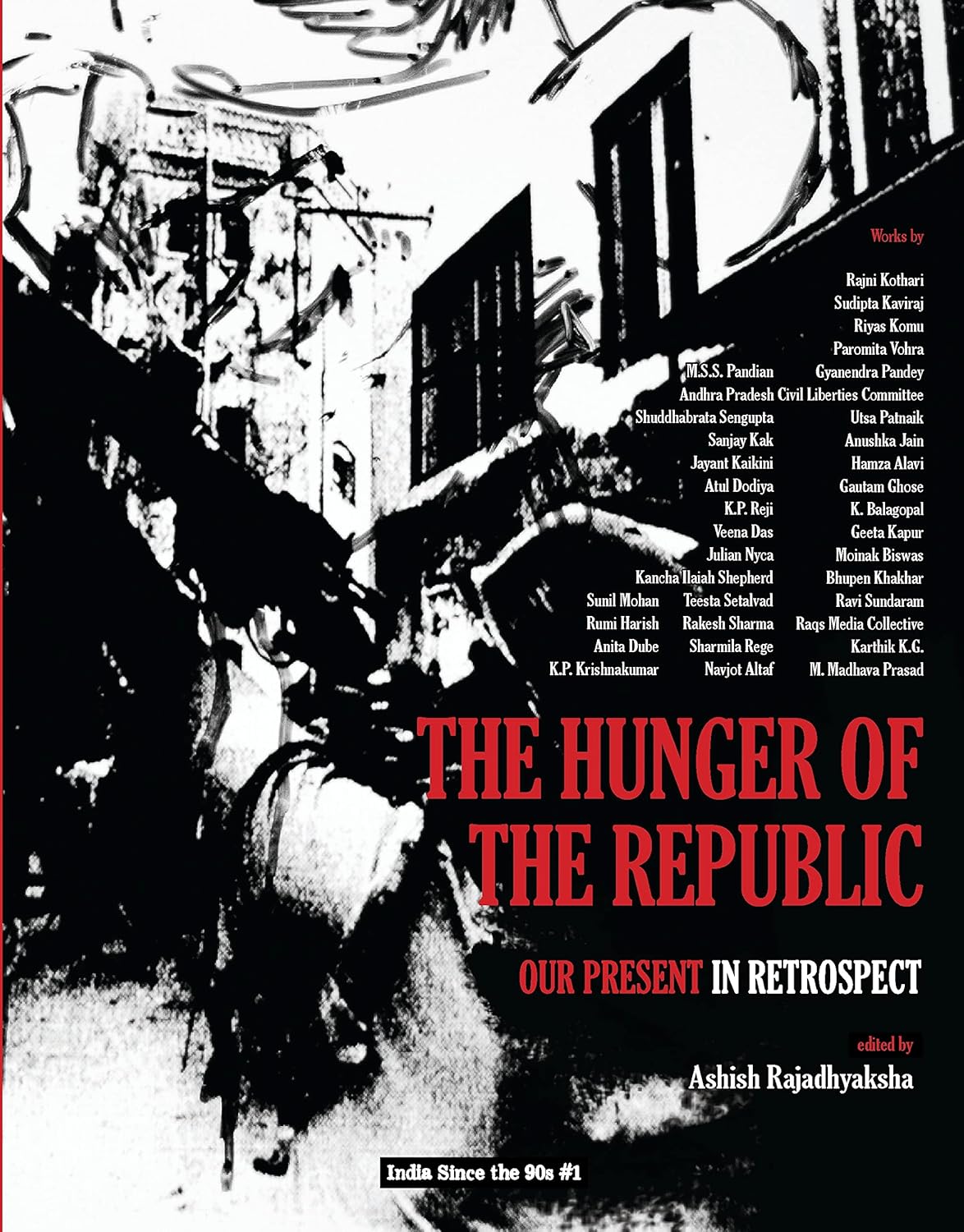 The Hunger of The Republic : Our Present in Retrospect