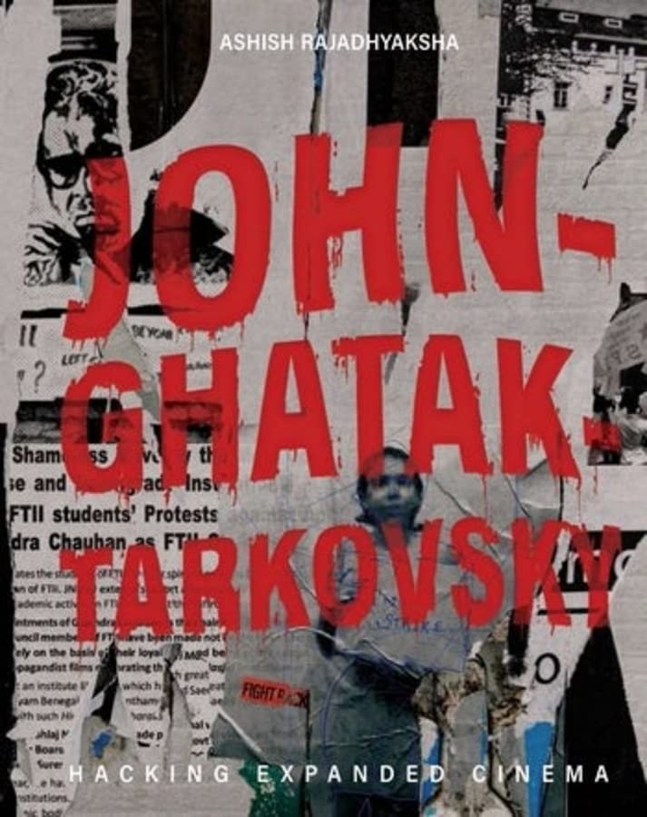 JOHN GHATAK TARKOVSKY: CITIZENS, FILMMAKERS, HACKERS
