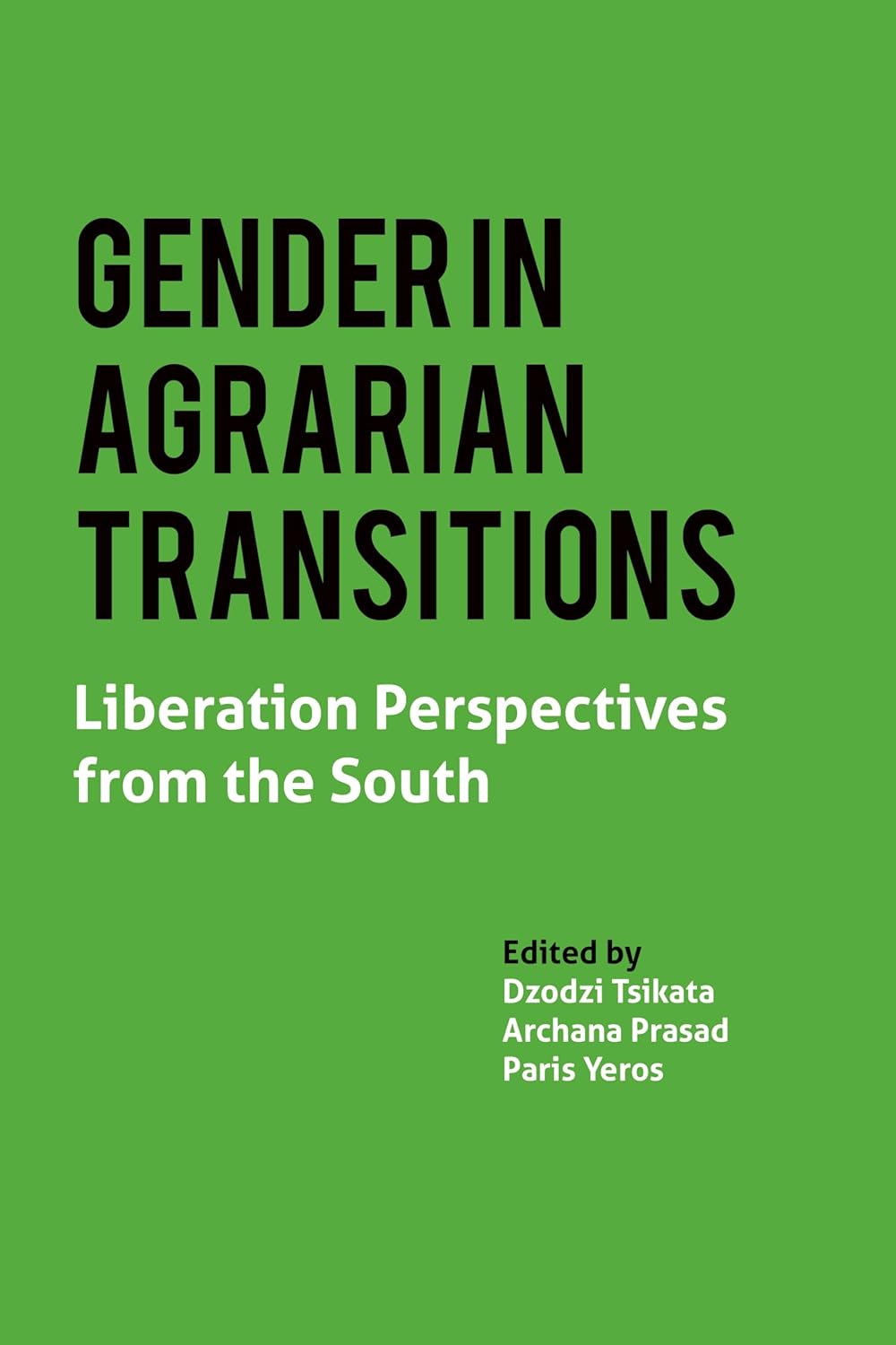 GENDER IN AGRARIAN TRANSITIONS: LIBERATION PERSPECTIVES FROM THE SOUTH