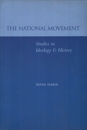 The National Movement- Studies in Ideology and History