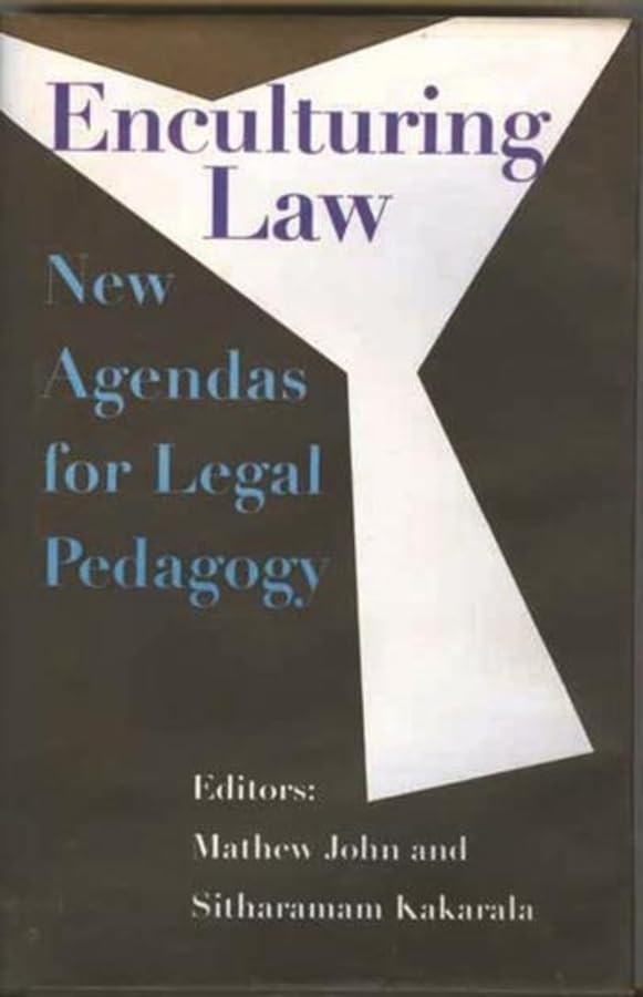 ENCULTURING LAW - NEW AGENDAS FOR LEGAL PEDAGOGY