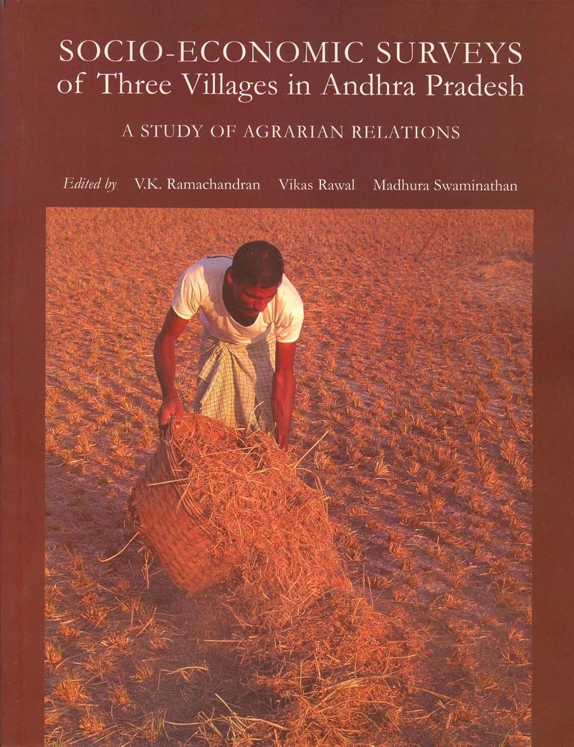 SOCIO-ECONOMIC SURVEYS OF THREE VILLAGES IN ANDHRA PRADESH: A STUDY OF AGRARIAN RELATIONS