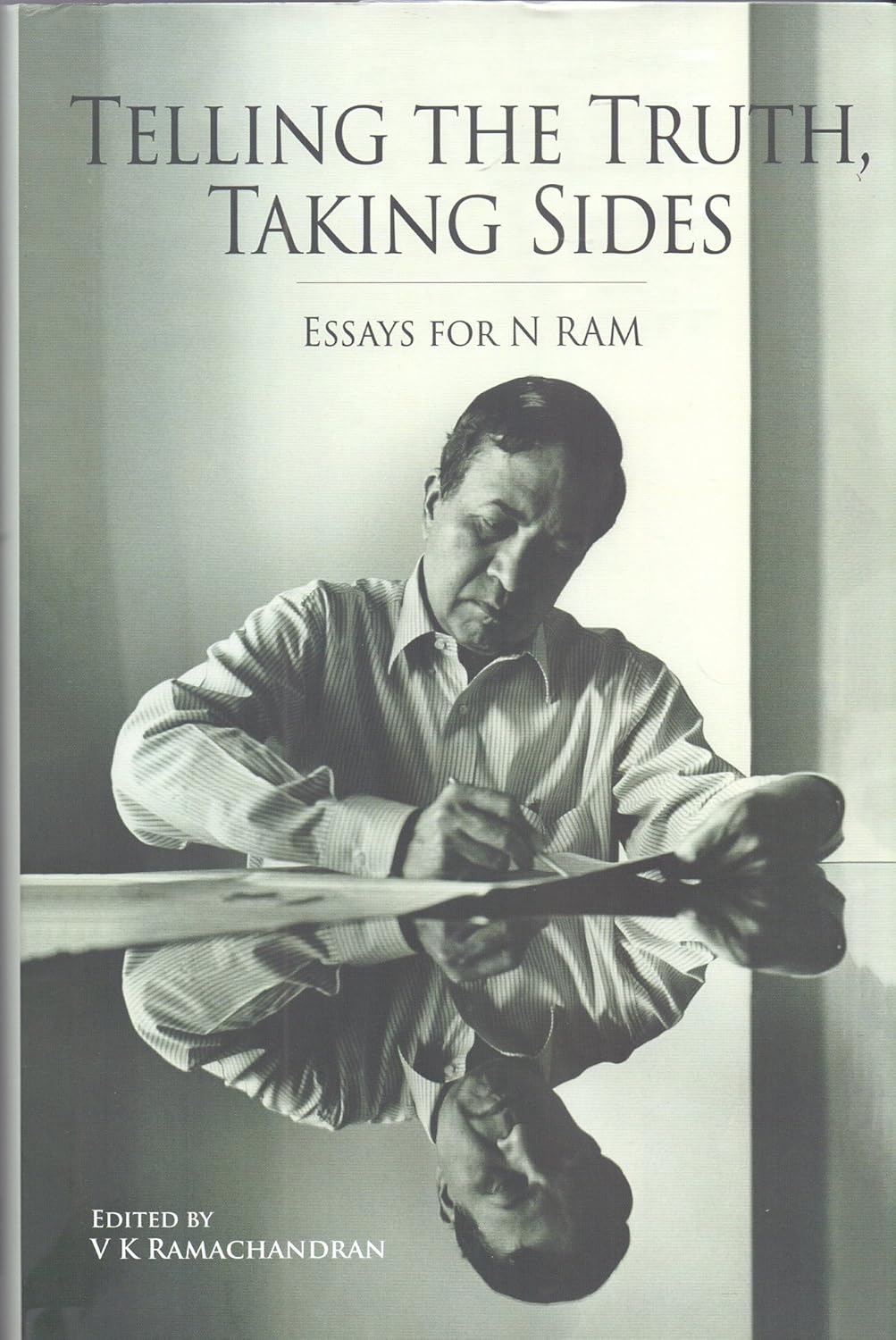 Telling the Truth,Taking Sides Essays for N Ram