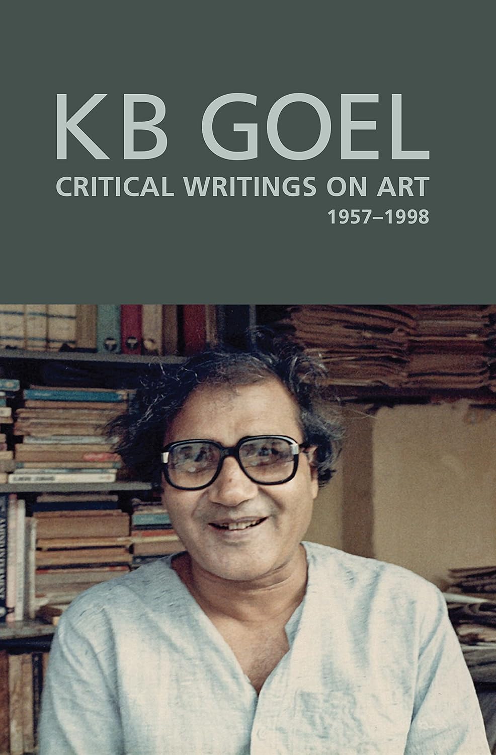 KB Goel - Critical Writings On Art 1957-1998
