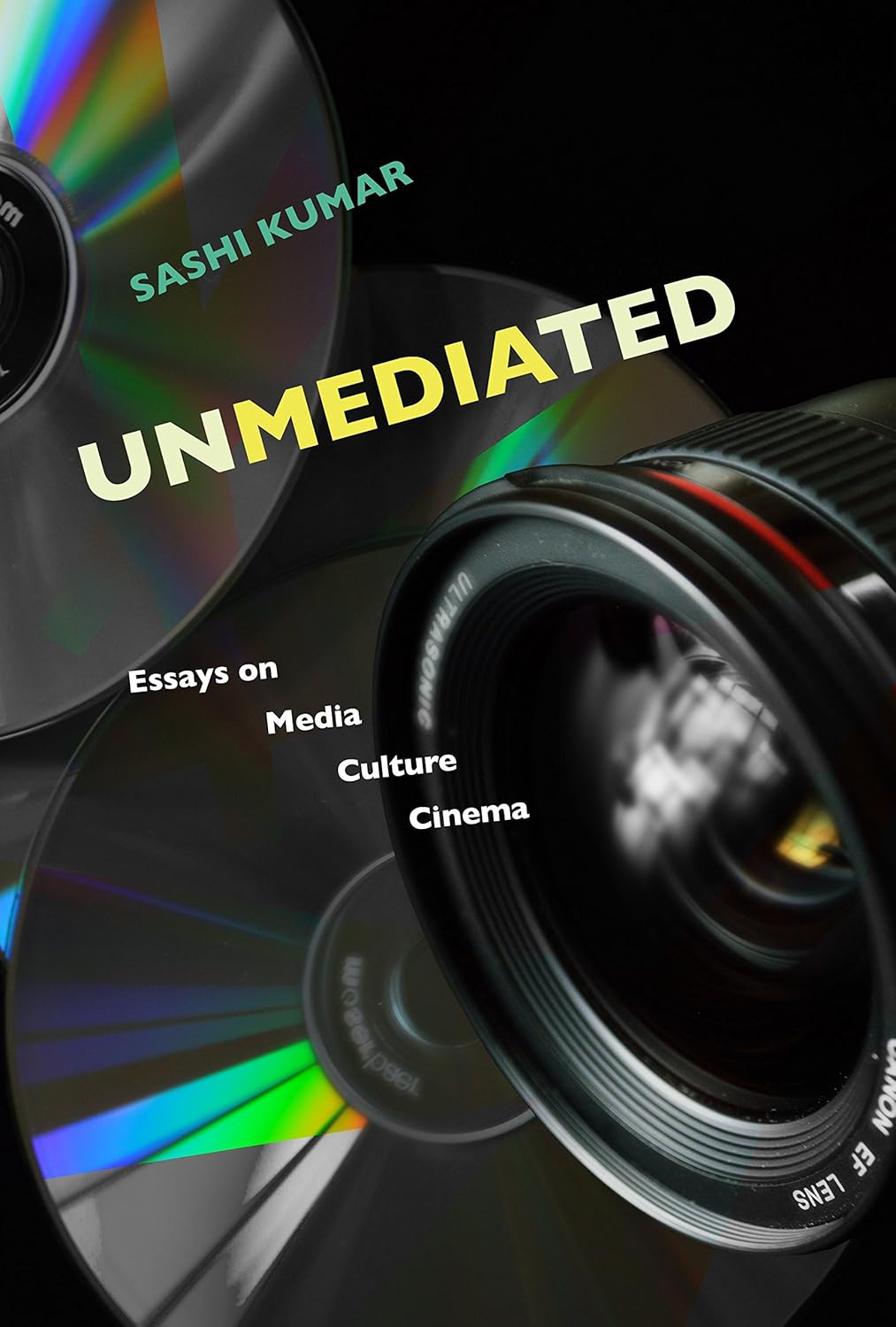 UNMEDIATED - ESSAYS ON MEDIA CULTURE CINEMA