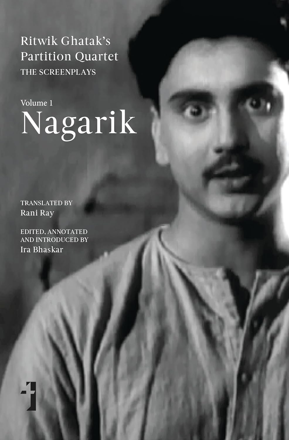 RITWIK GHATAK'S PARTITION QUARTET THE SCREENPLAY'S VOLUME-1-NAGARIK