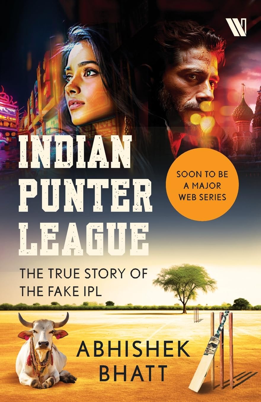 Indian Punter League: The True Story of the Fake IPL