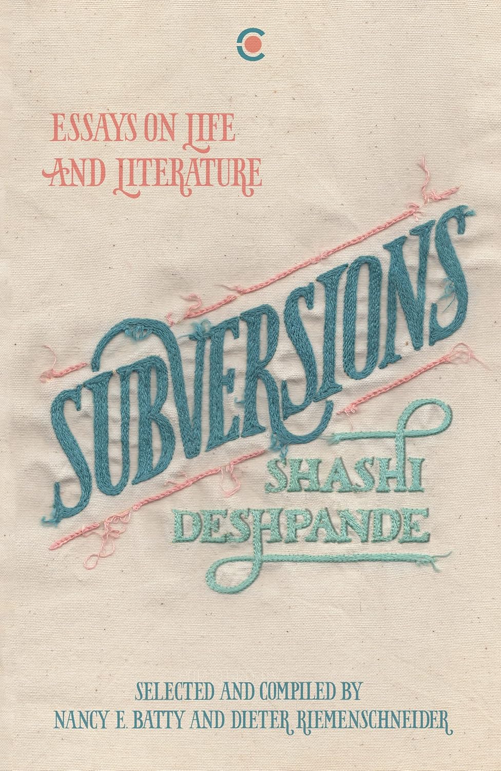 SUBVERSIONS: EASSYS ON LIFE AND LITERATURE