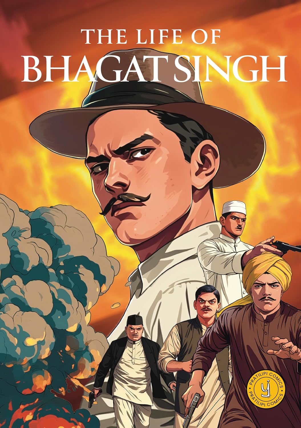 The Life of Bhagat Singh: Classic indian Stories