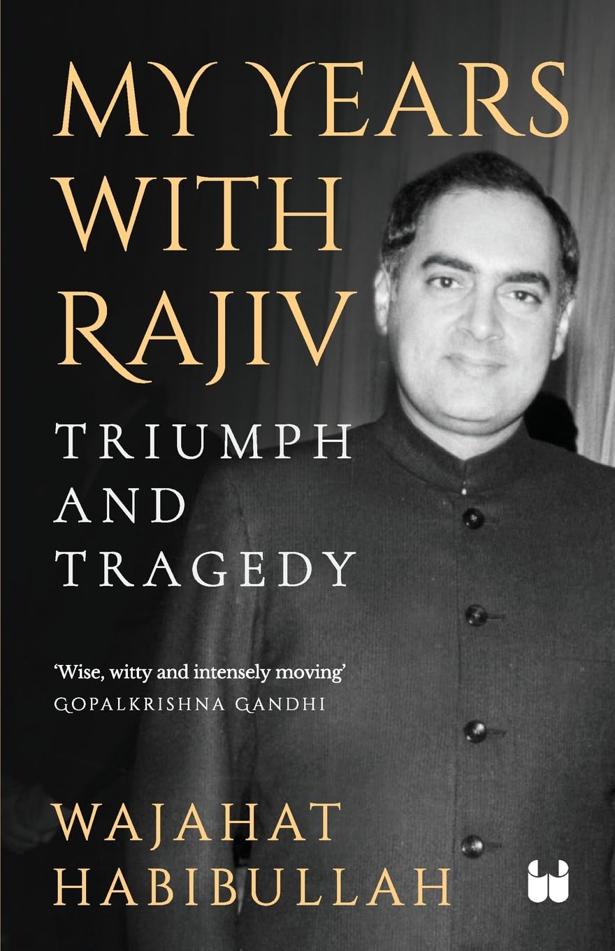 MY YEARS WITH RAJIV : TRIUMPH AND TRAGEDY